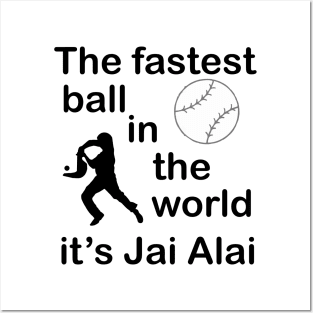 Jai Alai the fastest ball in the world Posters and Art